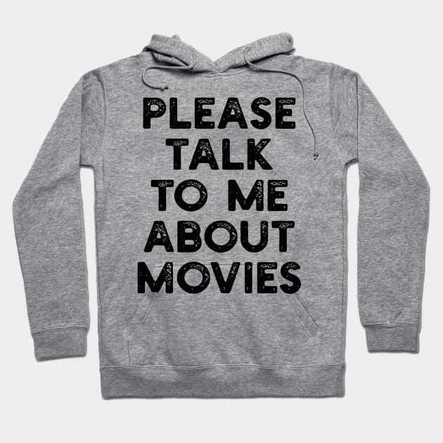 please talk to me about movies Hoodie by mdr design